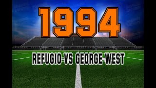 1994: ๐ Refugio vs George West
