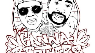 Canna Brothers Podcast w/guest Mamakush420 I Ep 6
