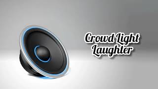 Crowd Light Laughter - Popular Meme Comedy Sound Effects Sfx No Copyright Download Link