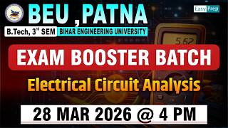 💥Exam Booster Batch💥| Electrical Circuit Analysis | B.tech 3rd Sem | Practice Session #beu #semester