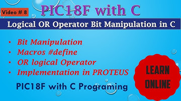 Logical OR Operator Bit Manipulation in C for PIC Microcontroller | Use of Macros #define