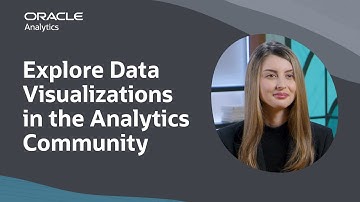 Explore Data Visualizations in the Oracle Analytics Community
