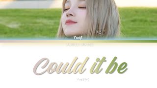 Yuqi (우기) Could it be (Color Coded Lyrics Eng)