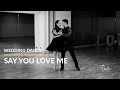 Choreografia - Say You Love Me - Pierwszy Taniec || Studio Tańca Rytm - Wedding Dance