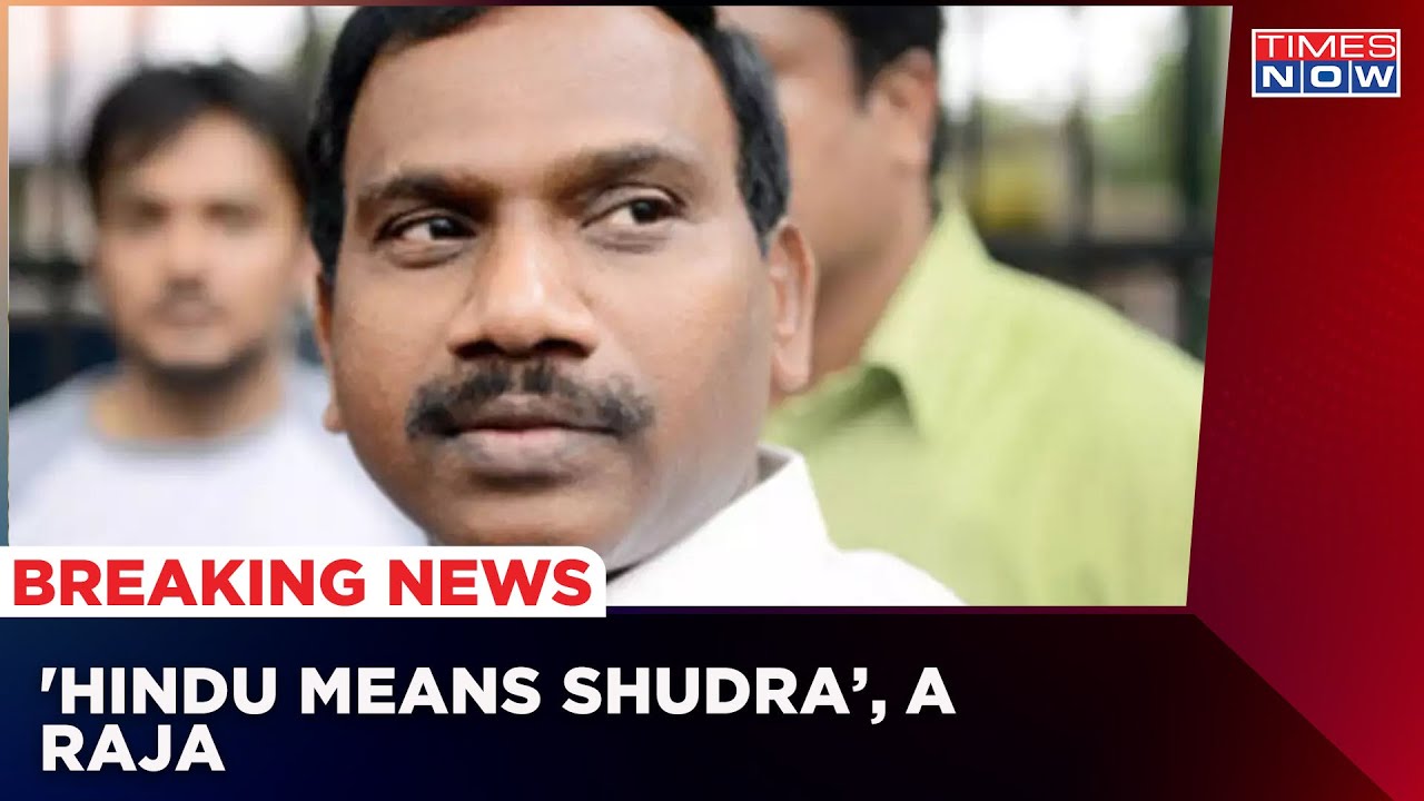 'Hindu Means Shudra And Shudra Means Son Of Prostitute', DMK Leaders Statement Sparks Controversy