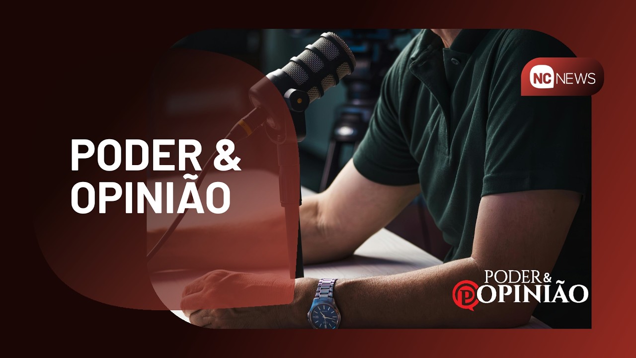 PODER & OPINIÃO - com Marcelo Seráfico