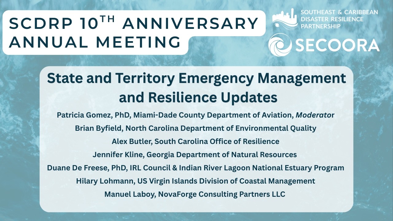 State and Territory Emergency Management and Resilience Updates, SCDRP 10th Annual Meeting