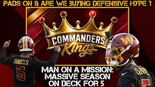 👑Commanders Kings LIVE!👑|  Pads On At Camp + Are We Buying Defensive Hype + 5 = Man On A Mission