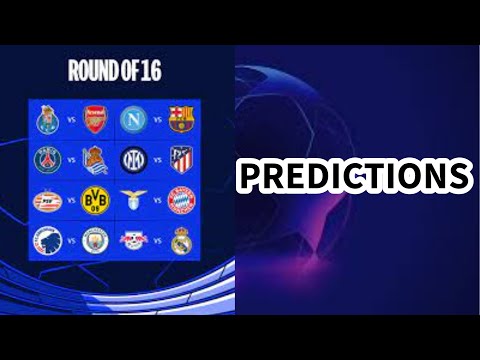 MY UEFA CHAMPIONS LEAGUE 23/24 ROUND OF 16 PREDICTIONS