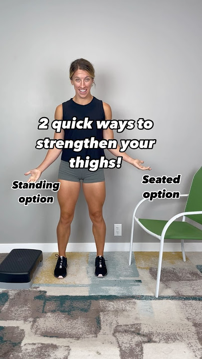 2 quick exercises to strengthen the quads: seated  standing options