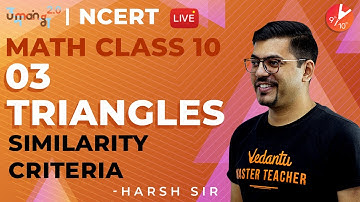 Triangles L3 | Similarity Criteria | CBSE Class 10 Maths NCERT | Umang Vedantu Class 9 and 10