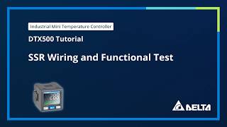 EP1: SSR Wiring and Functional Test | Delta DTX500 Tutorial