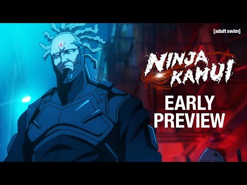 EARLY PREVIEW: Ninja Kamui | adult swim