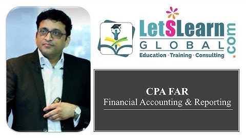 CPA FAR | Financial Accounting and Reporting | LetsLearn Global