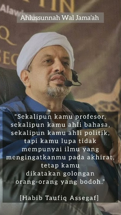 Story WA [Habib Taufiq Assegaf] jangan lupakan ilmu tentang akhirat.