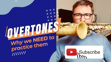 Overtones - Why we NEED to practice them