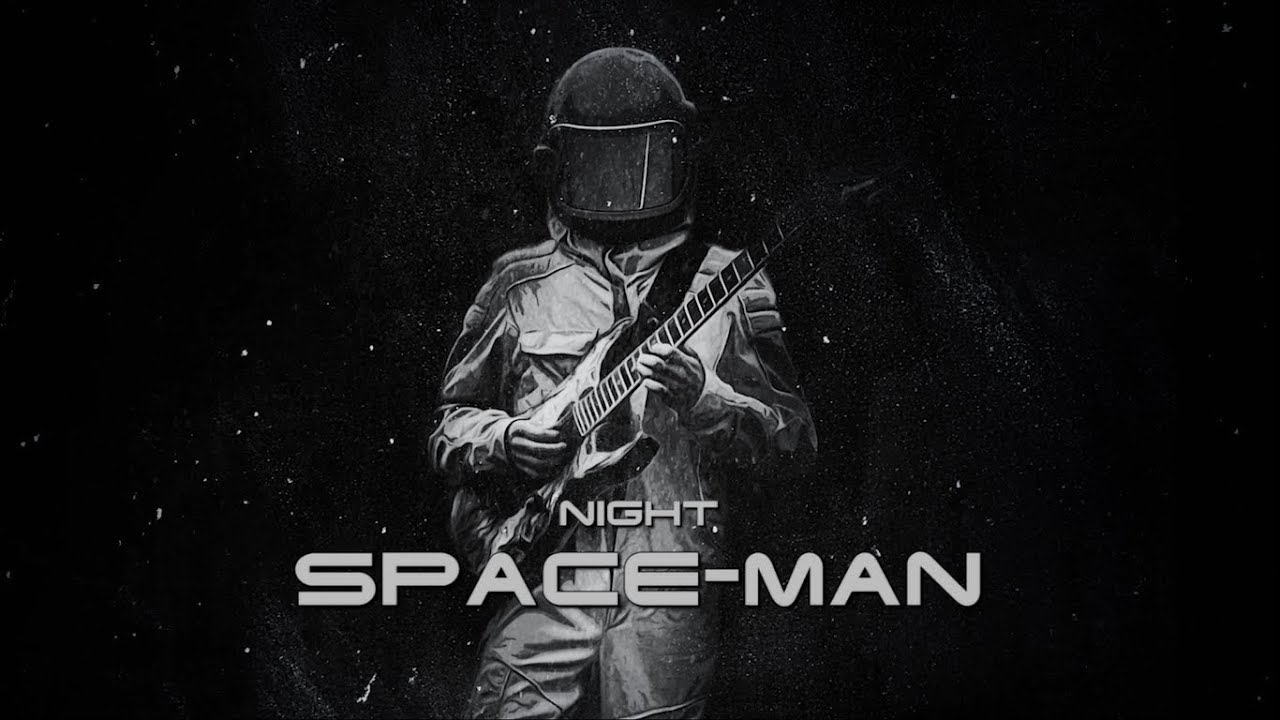 Guarda Space-man - Night su YouTube Guarda Space-man - Night su YouTube