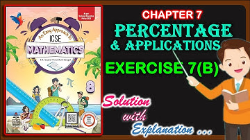 Percentage and its Application | Exercise 7 B | Class 8 Math | Chapter 2 | Solution | 2025-26