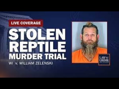 Watch live: stolen reptile murder trial — wi v. William zelenski — day five