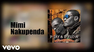 B Flow - Mimi Nakupenda (Audio) ft. P-Jay