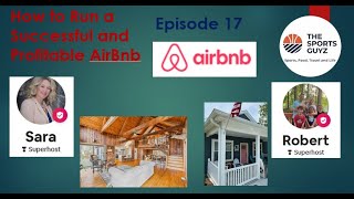 How to Run a Successful and Profitable AirBnb - The Sports Guyz - Episode 17