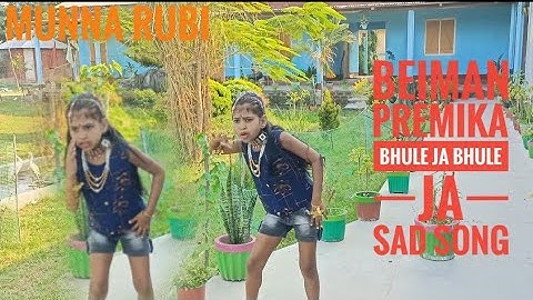 Beiman Premika | Bhule Ja Bhule Ja | Sad Song | Abhishek Bhattacharjee |  Munna Rubi presentation