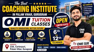 Best Coaching Institute in Palam Vihar | OMI Tuition Classes | Admissions Open 2026