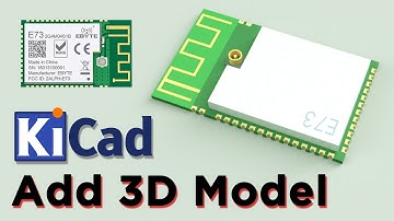 3D Model | Kicad Adding a new 3D Model to the Footprint | KiCAD Beginners | Download 3D Model
