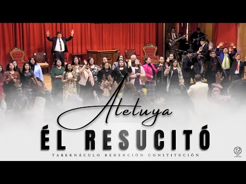 Aleluya, El Resucitó - Tabernáculo Redención Constitución - TRC 2025