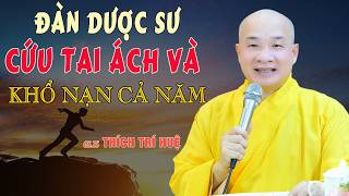 Download Lagu Dược Sư Cứu Bệnh Cứu Khổ, Đầu Năm Tụng Niệm Cả Năm An Nhàn (Quá Hay) - TT. Thích Trí Huệ MP3