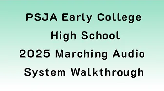 2025 Marching Audio: PSJA Early College High School