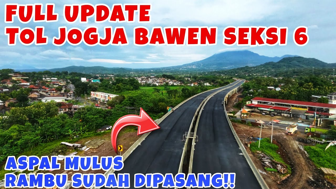 TOL JOGJA BAWEN SEKSI 6‼️Full Update Dari Bawen Sampai Ambarawa