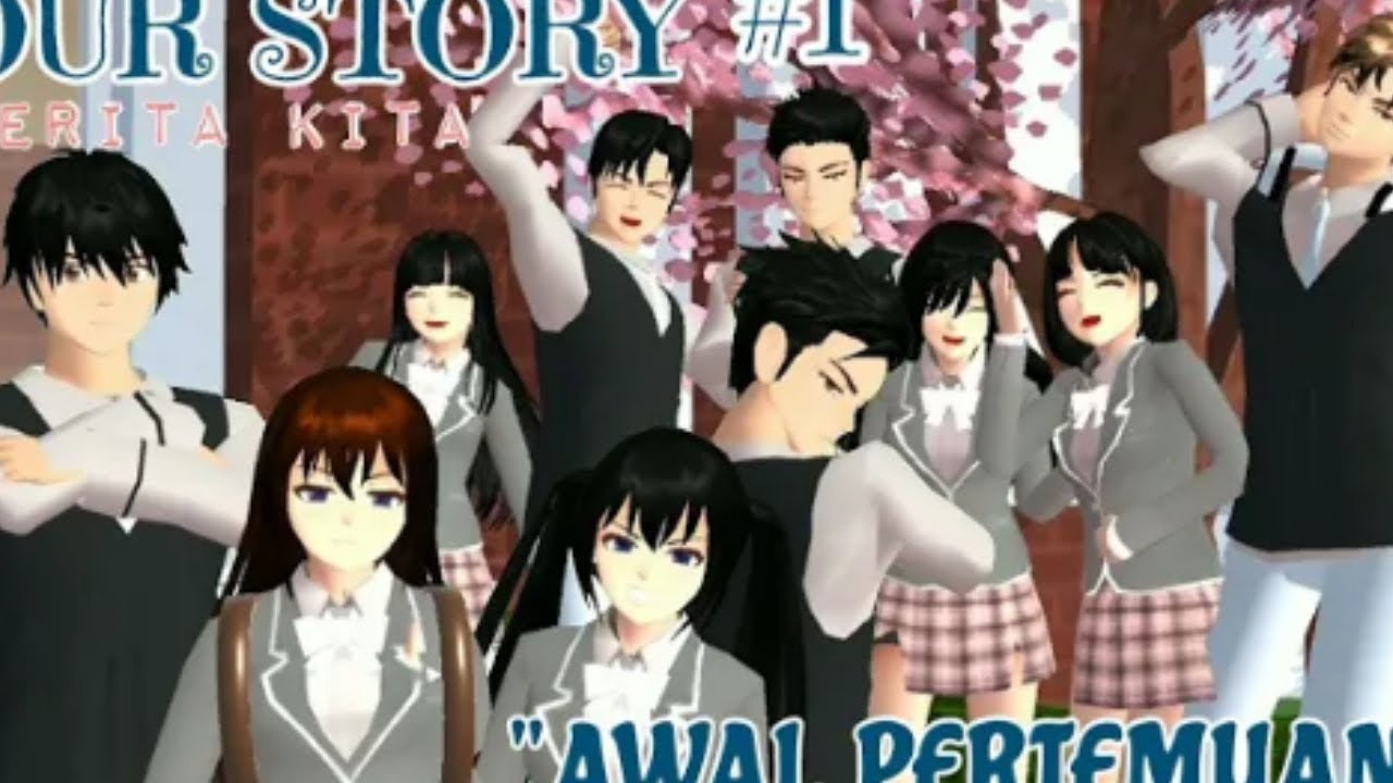 OUR STORY #1 [ AWAL PERTEMUAN ] SAKURA SCHOOL SIMULATOR