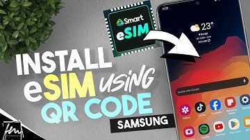 How to Install an eSIM on Your Samsung Galaxy Device Using a QR Code