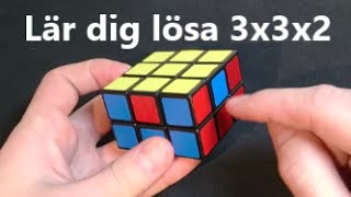 Så här löser du en 3x3x2 Cuboid