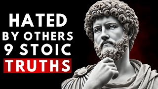 9 Harsh Truths About Why People Hate You  Stoic Lessons to Overcome Negativity