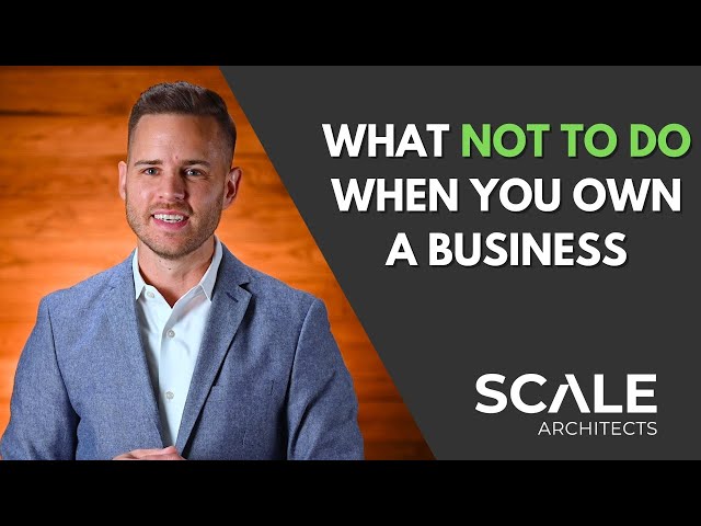 What Not to Do When You Own a Business