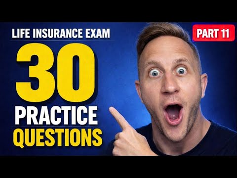 Life Insurance Exam Practice Questions (30 MUST-KNOW) – Part 11