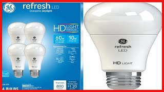 Great product -  GE Refresh LED Light Bulbs, 10 Watts (60 Watt Equivalent) Daylight HD Light, Medium
