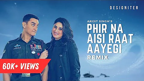 Phir Na Aisi Raat Aayegi (Progressive House) - Designiter Remix | Arijit Singh | Laal Singh Chaddha