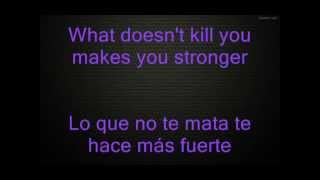Kelly Clarkson - Stronger (What Doesn't Kill You) Lyrics Ingles/Español