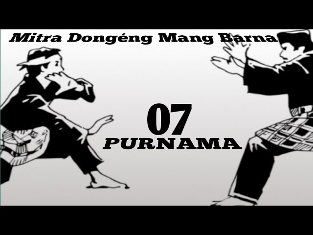 Dongeng Mang Barna. PURNAMA 07