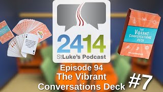 The Vibrant Conversations Deck #7