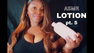 ASMR | Lotion Sounds (Part 5) Fast & Sloppy