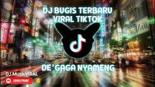 DJ BUGIS VIRAL TERBARU 2023 || DE'GAGA NYAMENG