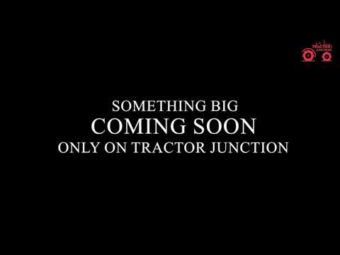 Kuch bada aane wala hai Tractor Junction par