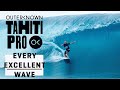 Every excellent wave  outerknown tahiti pro