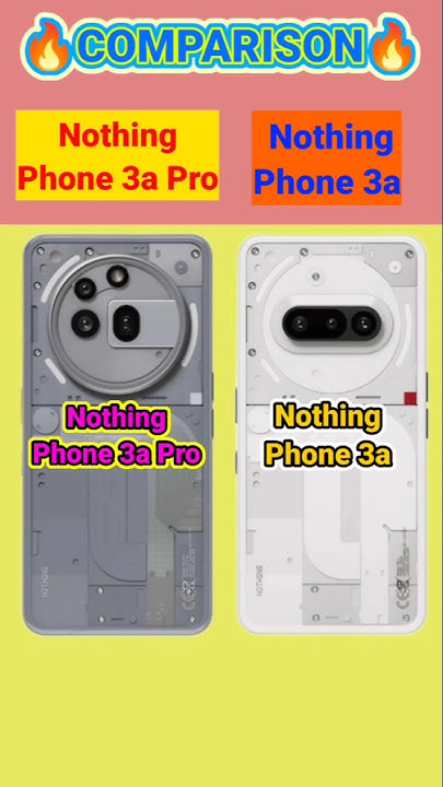 Nothing Phone 3a vs Nothing Phone 3a Pro | Full Comparison | Which One ...
