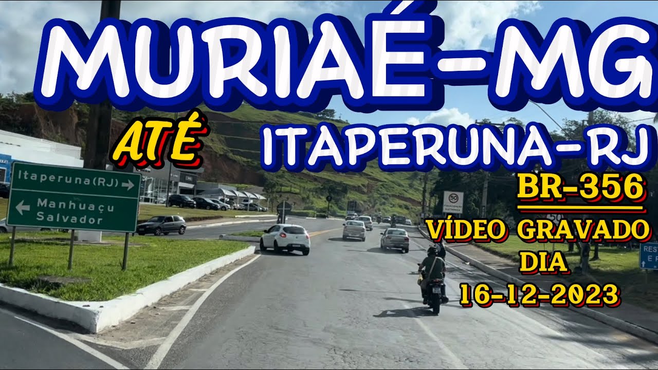 MURIAÉ - MG ATÉ ITAPERUNA - RJ #muriaé #minasgerais #br116 #br356 #itaperuna #riodejaneiro #divisa