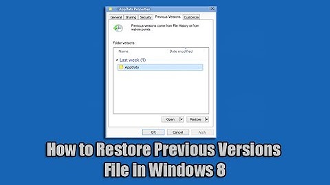 How to Restore Previous Versions File in Windows 8